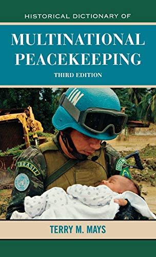 Historical Dictionary of Multinational Peacekeeping 3 Edition (PDF Instant Download)