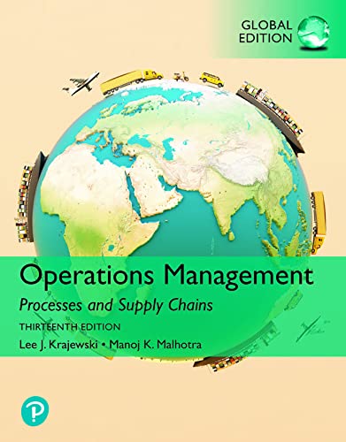 Operations Management: Processes and Supply Chains, [GLOBAL EDITION] 13 Edition (PDF Instant Download)