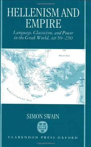 Hellenism and Empire: Language, Classicism, and Power in the Greek World, Ad 50-250  Edition (PDF Instant Download)