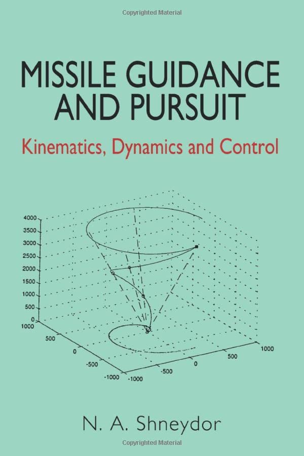 Missile Guidance and Pursuit: Kinematics, Dynamics and Control Reprint Edition (PDF Instant Download)