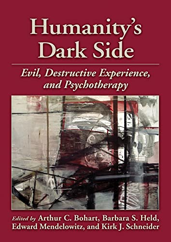 Humanity'S Dark Side: Evil, Destructive Experience and Psychotherapy 1 Edition (PDF Instant Download)