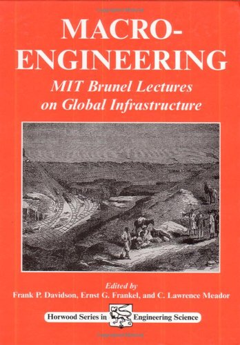 Macro-Engineering: MIT Brunel Lectures on Global Infrastructure 2nd Edition (PDF Instant Download)