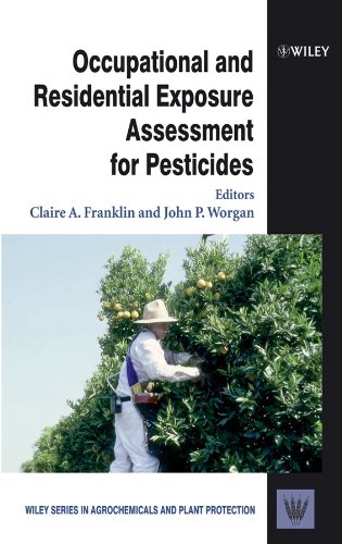 Occupational and Residential Exposure Assessment for Pesticides (Wiley Series in Agrochemicals & Plant Protection) 1 Edition (PDF Instant Download)