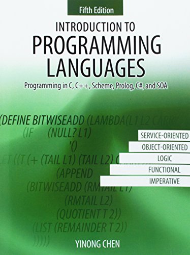 Introduction to Programming Languages: Programming in C, C++, Scheme, Prolog, C#, and SOA 5 Edition (PDF Instant Download)