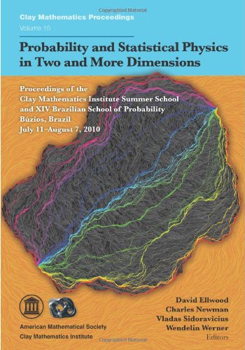 Probability and statistical physics in two and more dimensions proceedings of the Clay Mathematics Institute Summer School and XIV Brazilian School of Probability; Búzios, Brazil, July 11-August 7, 2010  Edition (PDF Instant Download)