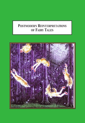 Postmodern Reinterpretations of Fairy Tales: How Applying New Methods Generates New Meanings  Edition (PDF Instant Download)