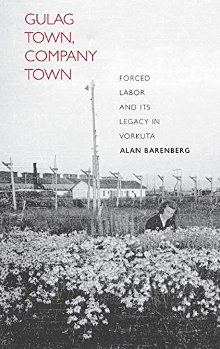Gulag Town, Company Town: Forced Labor and Its Legacy in Vorkuta  Edition (PDF Instant Download)