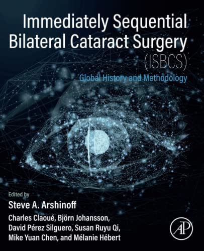 Immediately Sequential Bilateral Cataract Surgery (ISBCS): Global History and Methodology  Edition (PDF Instant Download)