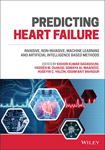 Predicting Heart Failure: Invasive, Non-Invasive, Machine Learning and Artificial Intelligence Based Methods  Edition (PDF Instant Download)