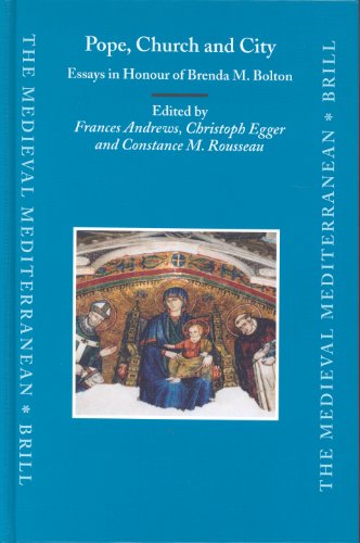 Pope, Church And City: Essays In Honour Of Brenda M. Bolton (Medieval Mediterranean)  Edition (PDF Instant Download)