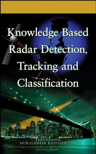 Knowledge Based Radar Detection, Tracking and Classification (Adaptive and Learning Systems for Signal Processing, Communications and Control Series)  Edition (PDF Instant Download)