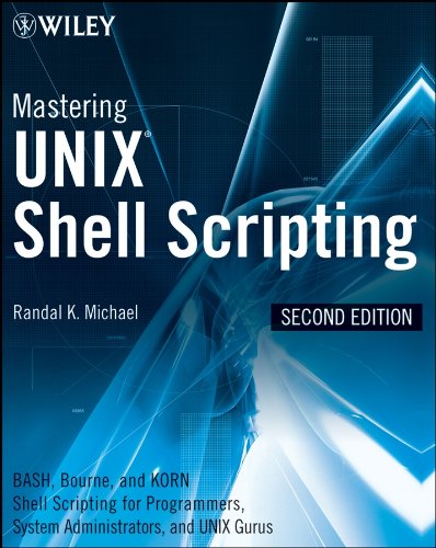 Mastering Unix Shell Scripting: Bash, Bourne, and Korn Shell Scripting for Programmers, System Administrators, and UNIX Gurus 2 Edition (PDF Instant Download)