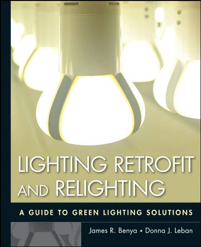 Lighting Retrofit and Relighting: A Guide to Energy Efficient Lighting 1 Edition (PDF Instant Download)