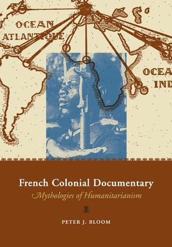 French Colonial Documentary: Mythologies of Humanitarianism  Edition (PDF Instant Download)
