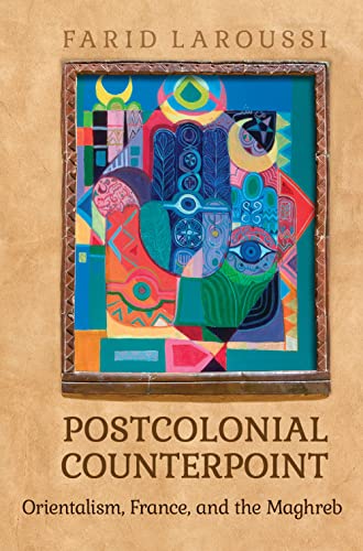 Postcolonial Counterpoint: Orientalism, France, and the Maghreb  Edition (PDF Instant Download)