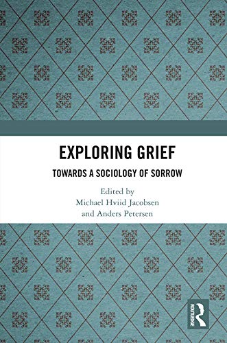 Exploring Grief: Towards a Sociology of Sorrow 1 Edition (PDF Instant Download)
