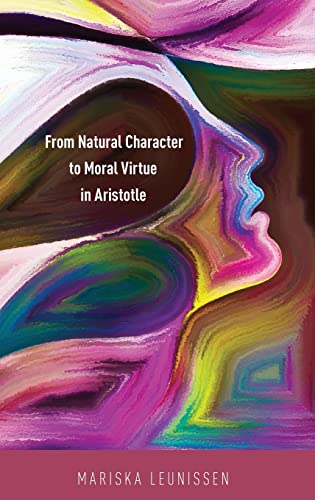 From Natural Character to Moral Virtue in Aristotle 1 Edition (PDF Instant Download)