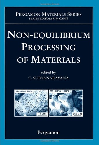 Non-equilibrium Processing of Materials 1st ed Edition (PDF Instant Download)