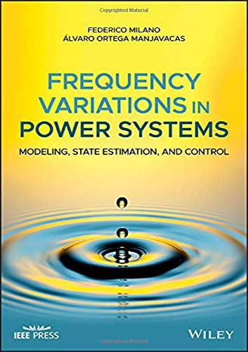 Frequency Variations in Power Systems: Modeling, State Estimation, and Control 1. Edition (PDF Instant Download)