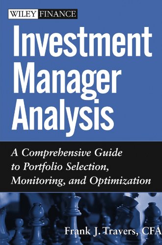 Investment Manager Analysis: A Comprehensive Guide to Portfolio Selection, Monitoring and Optimization (Wiley Finance) 1 Edition (PDF Instant Download)