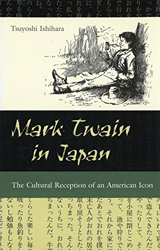 Mark Twain in Japan: The Cultural Reception of an American Icon (MARK TWAIN & HIS CIRCLE)   1 Edition (PDF Instant Download)