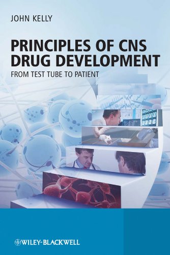 Principles of CNS Drug Development: From Test Tube to Patient 1 Edition (PDF Instant Download)