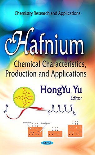 Hafnium: Chemical Characteristics, Production and Applications  Edition (PDF Instant Download)