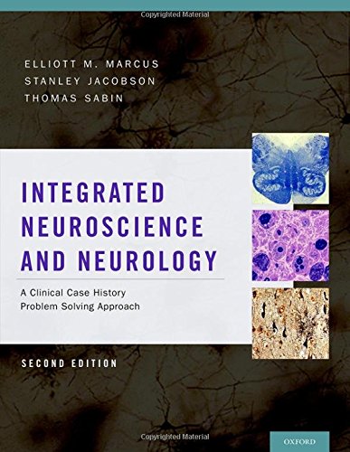 Integrated Neuroscience and Neurology: A Clinical Case History Problem Solving Approach 2 Edition (PDF Instant Download)