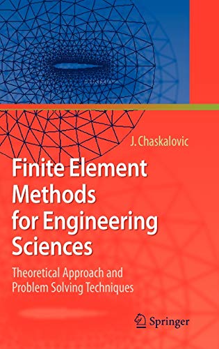 Finite Element Methods for Engineering Sciences: Theoretical Approach and Problem Solving Techniques 1 Edition (PDF Instant Download)