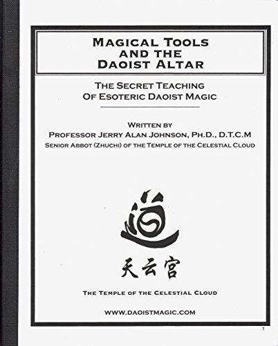 Magical Tools And The Daoist Altar: Training In Daoist Magic From The Zheng Yi School Of Ancient Chinese Mysticism  Edition (PDF Instant Download)