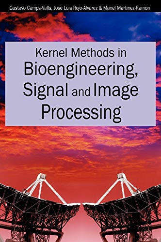 Kernel methods in bioengineering, signal and image processing illustrated edition Edition (PDF Instant Download)