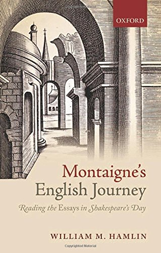 Montaigne's English Journey: Reading the Essays in Shakespeare's Day  Edition (PDF Instant Download)