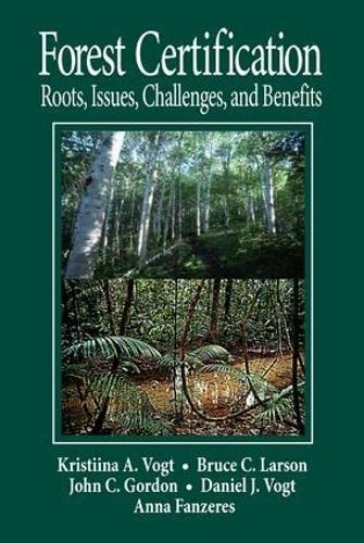Forest Certification: Roots, Issues, Challenges, and Benefits 1 Edition (PDF Instant Download)