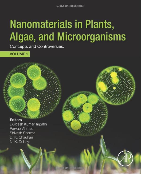 Nanomaterials in Plants, Algae, and Microorganisms: Concepts and Controversies: Volume 1 1 Edition (PDF Instant Download)