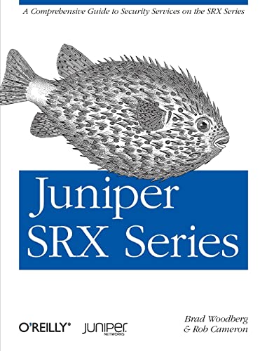 Juniper SRX Series: A Comprehensive Guide to Security Services on the SRX Series  Edition (PDF Instant Download)