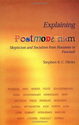 Explaining Postmodernism: Skepticism and Socialism from Rousseau to Foucault First Edition (PDF Instant Download)