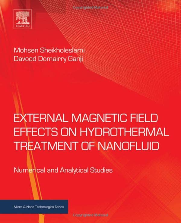 External magnetic field effects on hydrothermal treatment of nanofluid : numerical and analytical studies 1 Edition (PDF Instant Download)