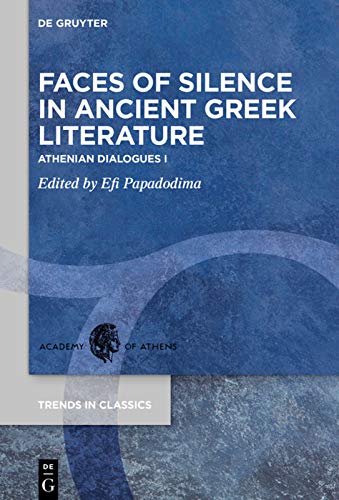 Faces of Silence in Ancient Greek Literature: Athenian Dialogues I  Edition (PDF Instant Download)