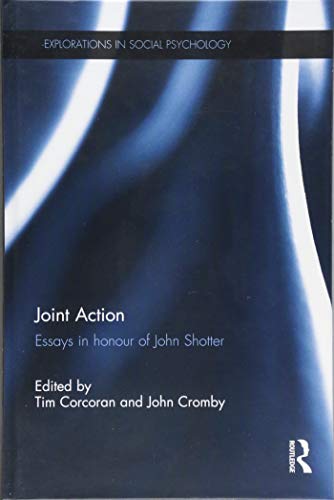Joint Action: Essays in honour of John Shotter (Explorations in Social Psychology) (PDF Instant Download)