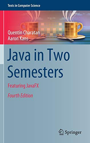 Java in Two Semesters: Featuring JavaFX (4th Edition) (PDF Instant Download)