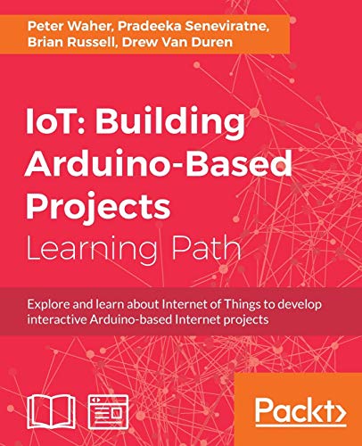 IoT: Building Arduino-Based Projects (PDF Instant Download)