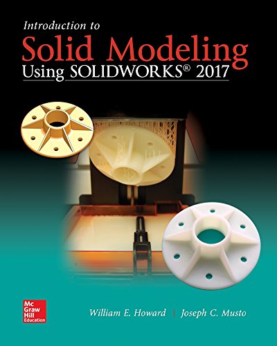 Introduction to Solid Modeling Using SolidWorks 2017 (13th Edition) (PDF Instant Download)
