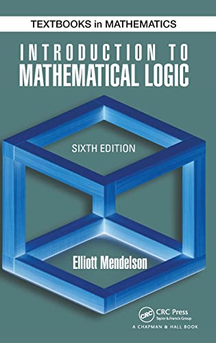 Introduction to Mathematical Logic, 6th Edition (Discrete Mathematics and Its Applications) (PDF Instant Download)
