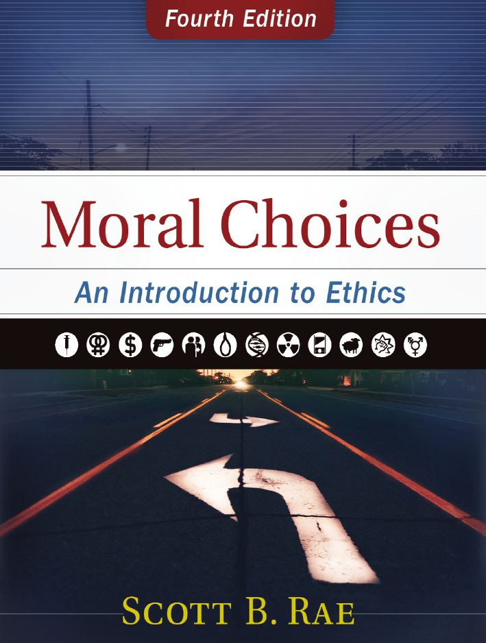 Moral Choices: An Introduction to Ethics 4th 4E