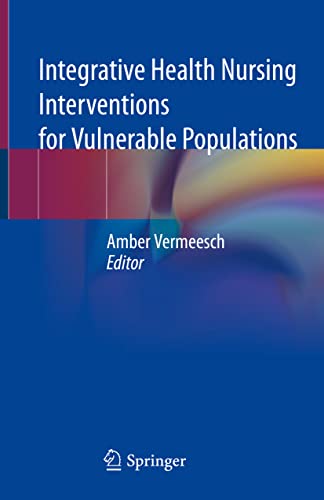 Integrative Health Nursing Interventions for Vulnerable Populations (PDF Instant Download)