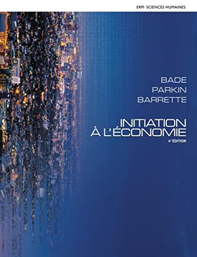 INITIATION A L?ECONOMIE (4th Edition) ? French (PDF Instant Download)