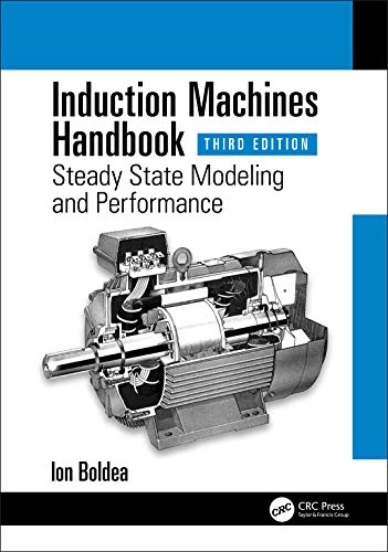 Induction Machines Handbook: Steady State Modeling and Performance (3rd Edition) (PDF Instant Download)
