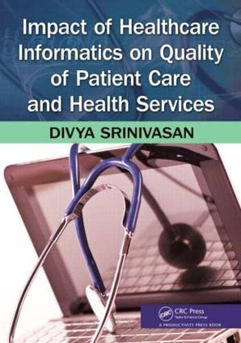 Impact of Healthcare Informatics on Quality of Patient Care and Health Services (PDF Instant Download)