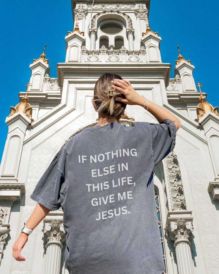 If Nothing Else In This Life, Give Me Jesus | T-Shirt