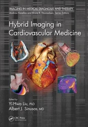 Hybrid Imaging in Cardiovascular Medicine ? Imaging in Medical Diagnosis and Therapy (PDF Instant Download)